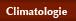 Climatologie