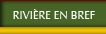 riviere en bref